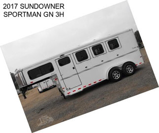 2017 SUNDOWNER SPORTMAN GN 3H