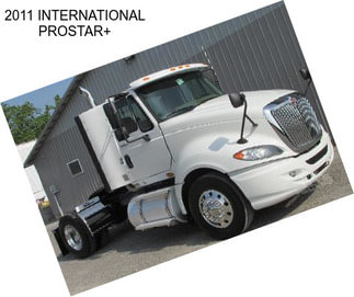 2011 INTERNATIONAL PROSTAR+