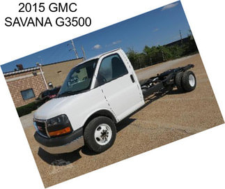 2015 GMC SAVANA G3500