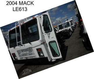 2004 MACK LE613