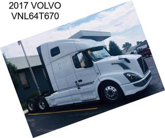 2017 VOLVO VNL64T670