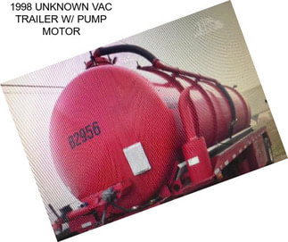 1998 UNKNOWN VAC TRAILER W/ PUMP MOTOR