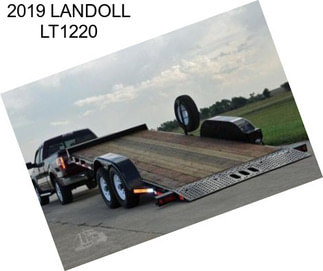 2019 LANDOLL LT1220