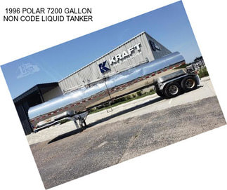 1996 POLAR 7200 GALLON NON CODE LIQUID TANKER