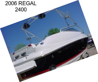 2006 REGAL 2400