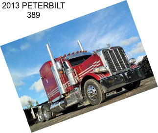 2013 PETERBILT 389