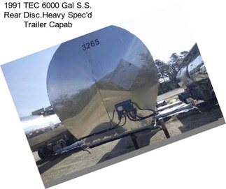 1991 TEC 6000 Gal S.S. Rear Disc.Heavy Spec\'d Trailer Capab