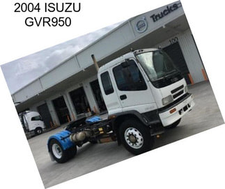 2004 ISUZU GVR950