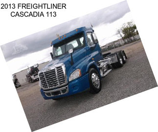 2013 FREIGHTLINER CASCADIA 113