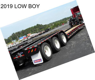 2019 LOW BOY