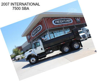 2007 INTERNATIONAL 7500 SBA