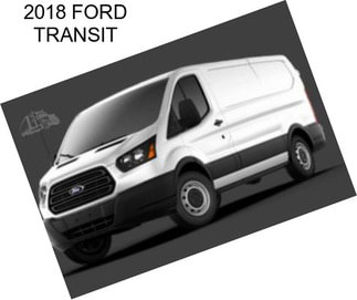 2018 FORD TRANSIT