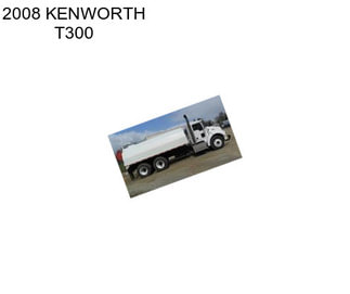 2008 KENWORTH T300