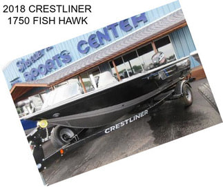 2018 CRESTLINER 1750 FISH HAWK