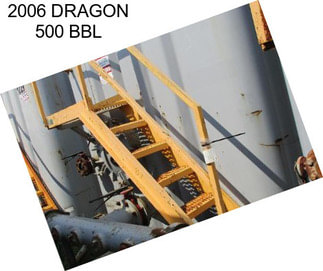 2006 DRAGON 500 BBL