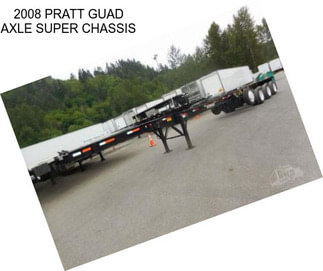 2008 PRATT GUAD AXLE SUPER CHASSIS