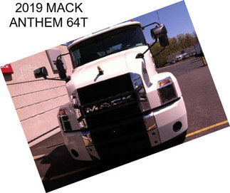 2019 MACK ANTHEM 64T