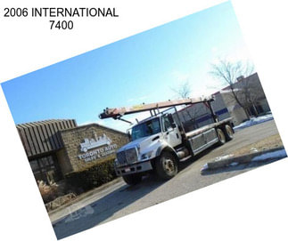 2006 INTERNATIONAL 7400