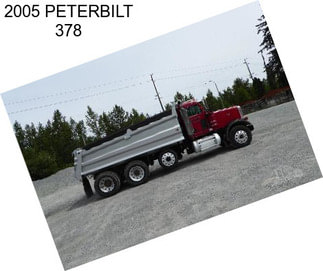 2005 PETERBILT 378