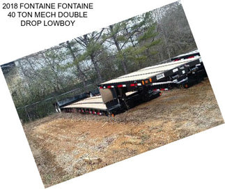 2018 FONTAINE FONTAINE 40 TON MECH DOUBLE DROP LOWBOY