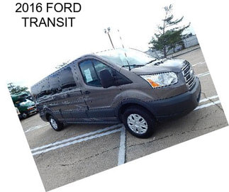 2016 FORD TRANSIT