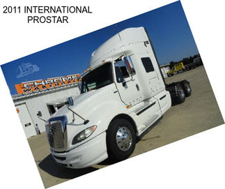 2011 INTERNATIONAL PROSTAR