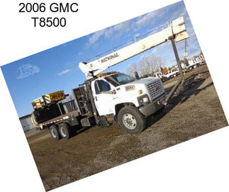 2006 GMC T8500