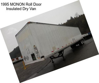 1995 MONON Roll Door Insulated Dry Van