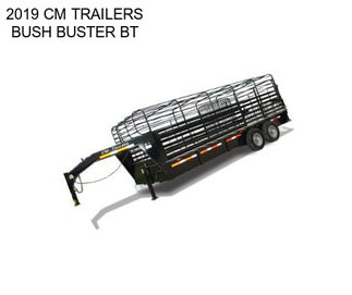 2019 CM TRAILERS BUSH BUSTER BT