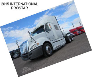 2015 INTERNATIONAL PROSTAR