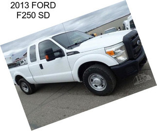 2013 FORD F250 SD