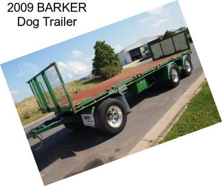 2009 BARKER Dog Trailer