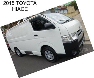 2015 TOYOTA HIACE