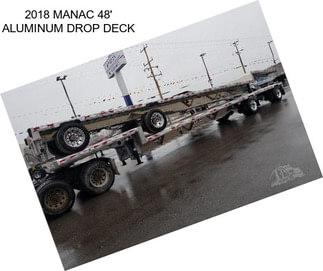 2018 MANAC 48\' ALUMINUM DROP DECK