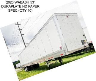 2020 WABASH 53\' DURAPLATE HD PAPER SPEC (QTY 10)