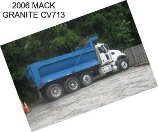 2006 MACK GRANITE CV713