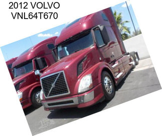 2012 VOLVO VNL64T670