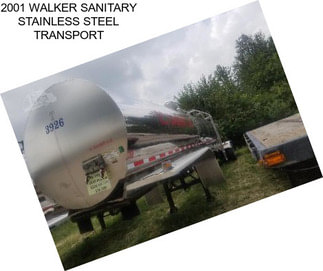 2001 WALKER SANITARY STAINLESS STEEL TRANSPORT