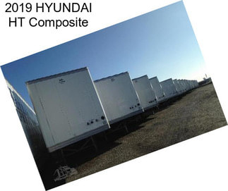 2019 HYUNDAI HT Composite