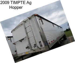 2009 TIMPTE Ag Hopper