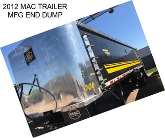 2012 MAC TRAILER MFG END DUMP