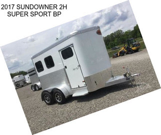 2017 SUNDOWNER 2H SUPER SPORT BP