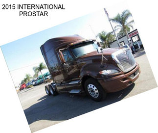 2015 INTERNATIONAL PROSTAR