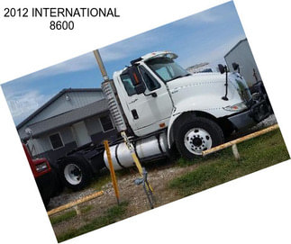 2012 INTERNATIONAL 8600