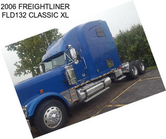 2006 FREIGHTLINER FLD132 CLASSIC XL