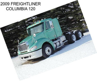 2009 FREIGHTLINER COLUMBIA 120