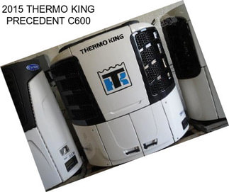 2015 THERMO KING PRECEDENT C600