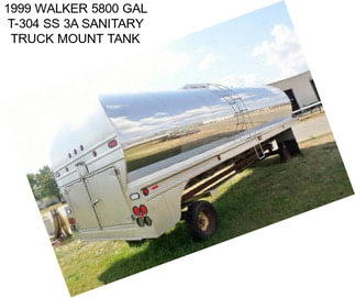 1999 WALKER 5800 GAL T-304 SS 3A SANITARY TRUCK MOUNT TANK