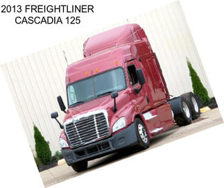 2013 FREIGHTLINER CASCADIA 125