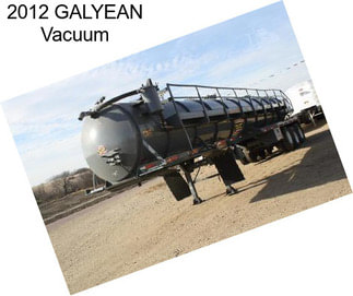 2012 GALYEAN Vacuum